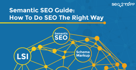 What Is Semantic SEO, And How Is It Important For Rank Boosting?